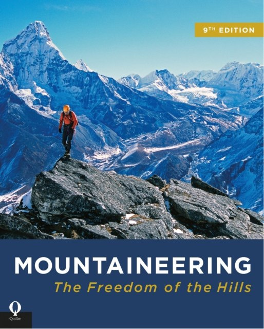 Mountaineering : The Freedom of the Hills by The Mountaineers