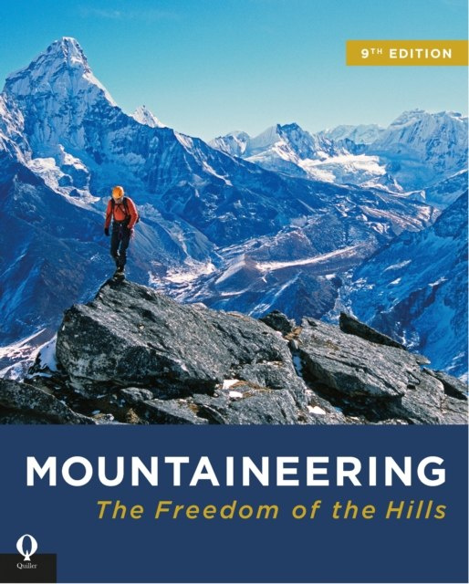 Mountaineering : The Freedom of the Hills by The Mountaineers Mountaineering : The Freedom of the Hills by The Mountaineers