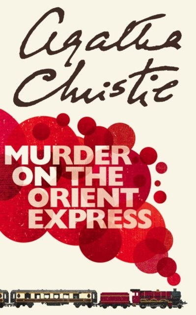 Murder on the Orient Express by Agatha Christie Murder on the Orient Express by Agatha Christie