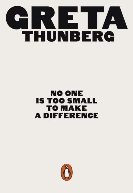 No One Is Too Small to Make a Difference : Illustrated Edition by Greta Thunberg No One Is Too Small to Make a Difference : Illustrated Edition by Greta Thunberg