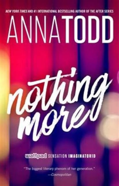 Nothing More : 1 by Anna Todd Nothing More : 1 by Anna Todd