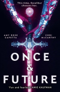 Once & Future by Amy Rose Capetta Once & Future by Amy Rose Capetta