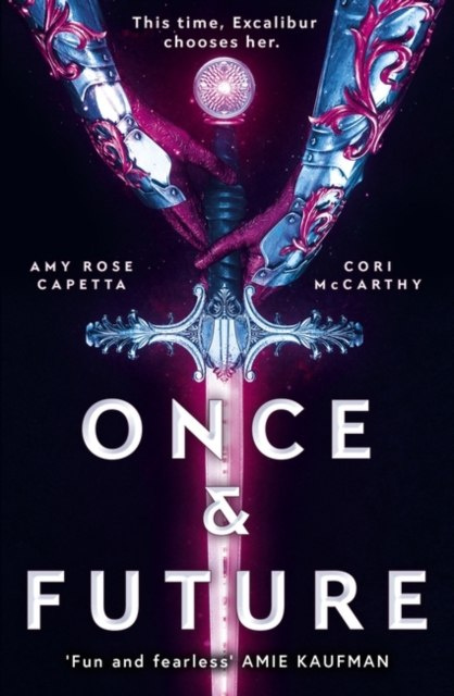 Once & Future by Amy Rose Capetta Once & Future by Amy Rose Capetta