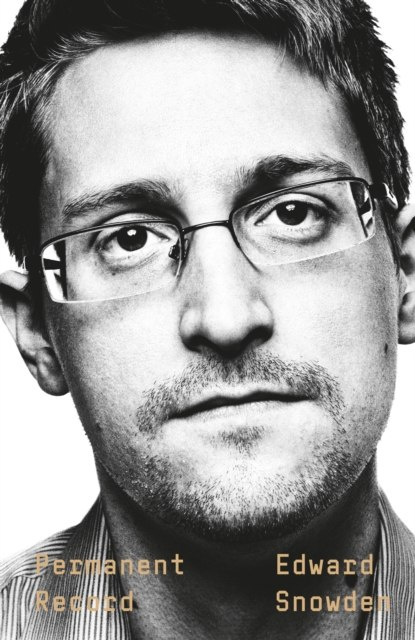 Permanent Record by Edward Snowden Permanent Record by Edward Snowden