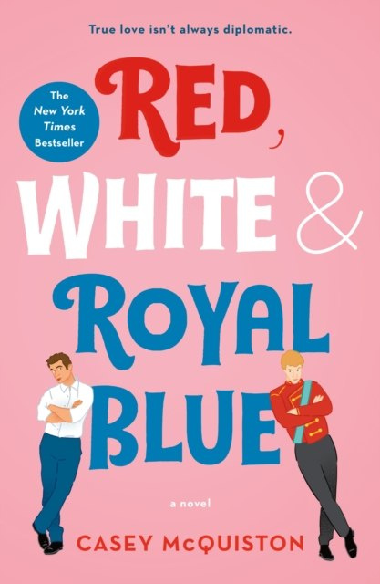 Red, White & Royal Blue : A Novel by Casey McQuiston Red, White & Royal Blue : A Novel by Casey McQuiston