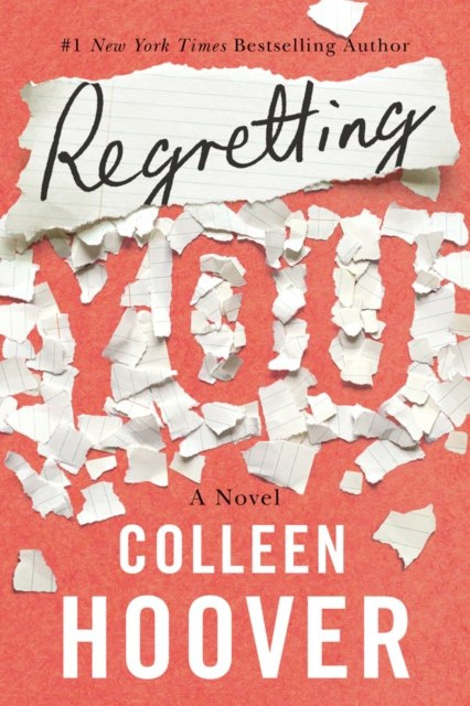Regretting You by Colleen Hoover Regretting You by Colleen Hoover