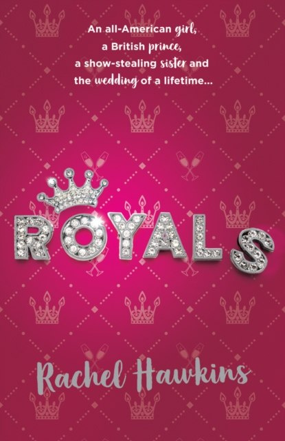 Royals by Rachel Hawkins Royals by Rachel Hawkins