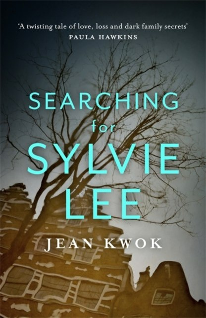Searching for Sylvie Lee by Jean Kwok Searching for Sylvie Lee by Jean Kwok