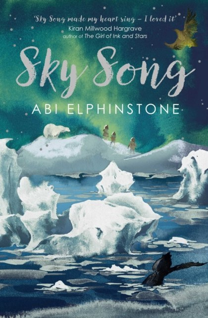 Sky Song by Abi Elphinstone Sky Song by Abi Elphinstone