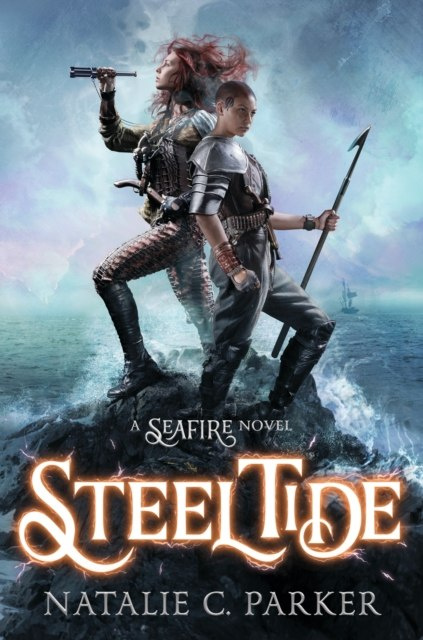 Steel Tide : 2 by Natalie C. Parker Steel Tide : 2 by Natalie C. Parker