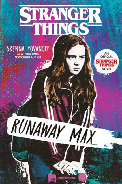 Stranger Things: Runaway Max by Brenna Yovanoff Stranger Things: Runaway Max by Brenna Yovanoff
