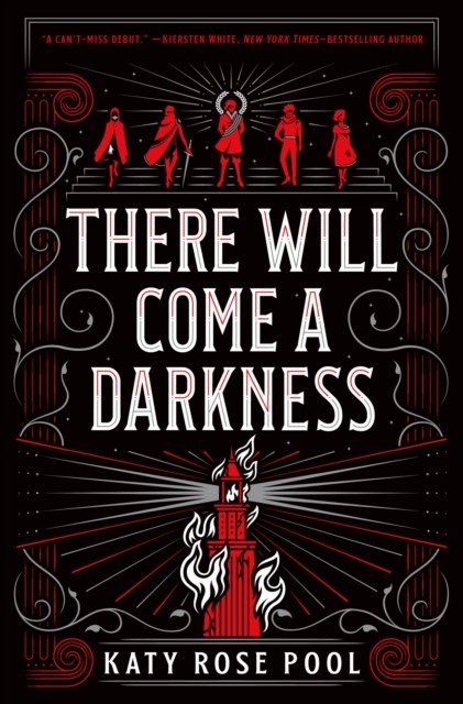 THERE WILL COME A DARKNESS by ROSE KATY POOL THERE WILL COME A DARKNESS by ROSE KATY POOL