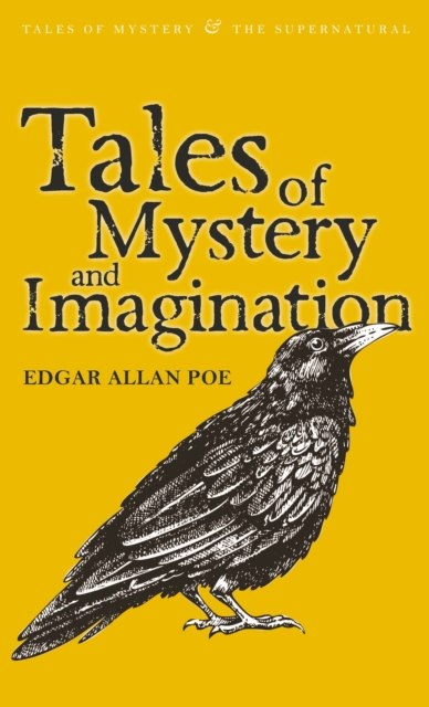 Tales of Mystery and Imagination by Edgar Allan Poe Tales of Mystery and Imagination by Edgar Allan Poe