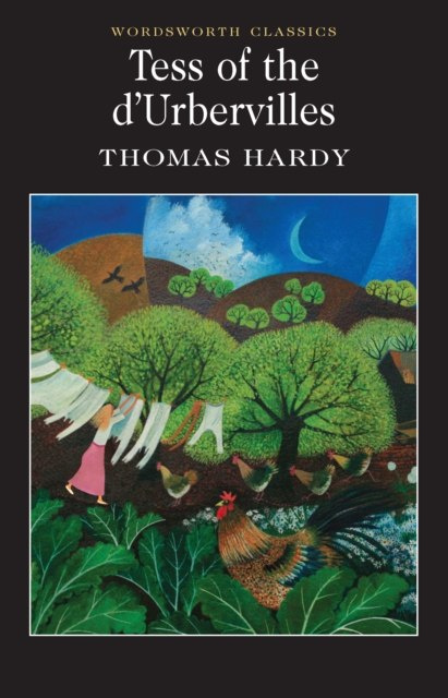Tess of the d'Urbervilles by Thomas Hardy Tess of the d'Urbervilles by Thomas Hardy