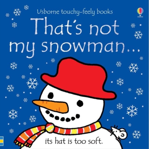 That's Not My Snowman by Fiona Watt That's Not My Snowman by Fiona Watt