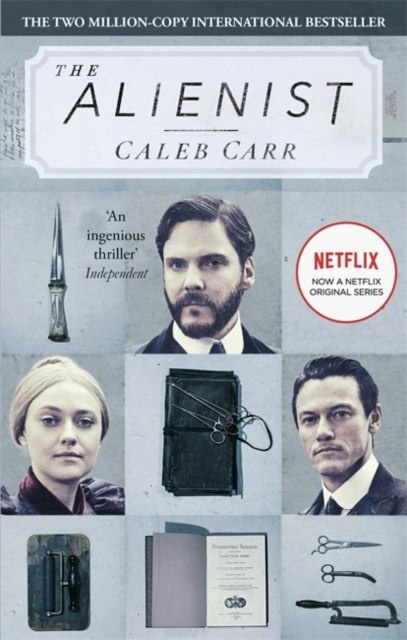 The Alienist : Number 1 in series by Caleb Carr The Alienist : Number 1 in series by Caleb Carr