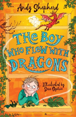 The Boy Who Flew with Dragons (The Boy Who Grew Dragons 3) by Andy Shepherd