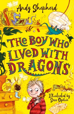 The Boy Who Lived with Dragons (The Boy Who Grew Dragons 2) by Andy Shepherd