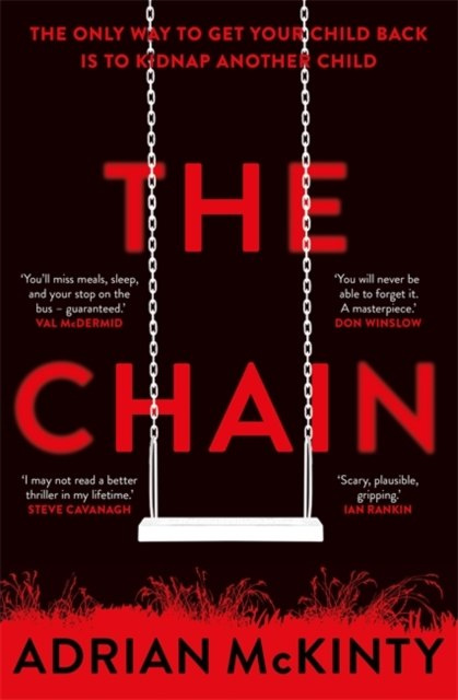 The Chain by Adrian McKinty The Chain by Adrian McKinty