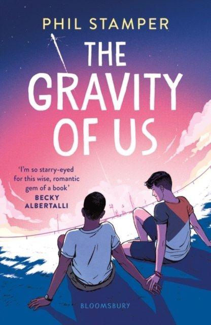 The Gravity of Us by Phil Stamper The Gravity of Us by Phil Stamper