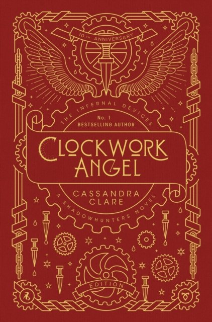 The Infernal Devices 1: Clockwork Angel by Cassandra Clare The Infernal Devices 1: Clockwork Angel by Cassandra Clare