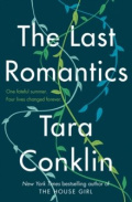 The Last Romantics by Tara Conklin The Last Romantics by Tara Conklin