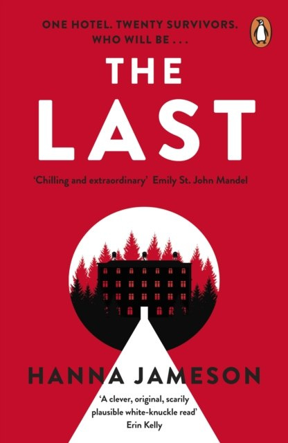 The Last : The breathtaking thriller that will keep you up all night by Hanna Jameson The Last : The breathtaking thriller that will keep you up all night by Hanna Jameson