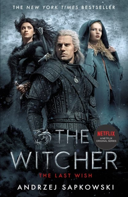 The Last Wish : Introducing the Witcher - Now a major Netflix show by Andrzej Sapkowski The Last Wish : Introducing the Witcher - Now a major Netflix show by Andrzej Sapkowski