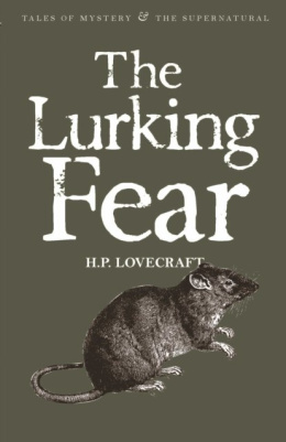The Lurking Fear: Collected Short Stories Volume Four by Howard Phillips Lovecraft
