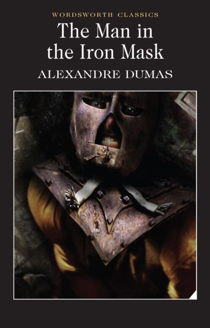 The Man in the Iron Mask by Alexandre Dumas The Man in the Iron Mask by Alexandre Dumas