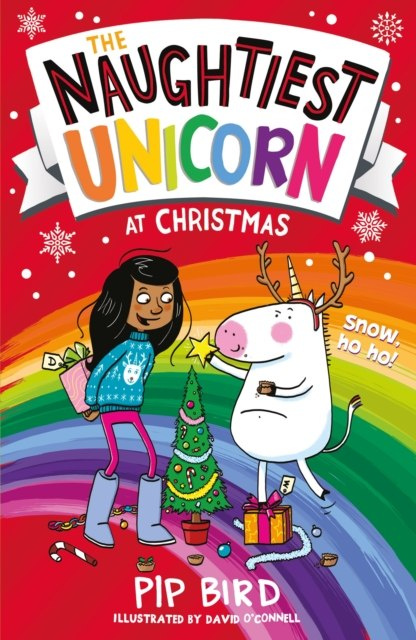 The Naughtiest Unicorn at Christmas by Pip Bird The Naughtiest Unicorn at Christmas by Pip Bird