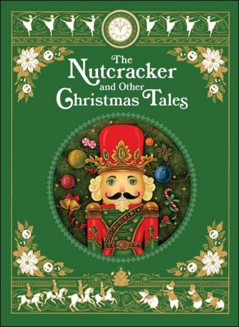 The Nutcracker and Other Christmas Tales by Various Authors The Nutcracker and Other Christmas Tales by Various Authors