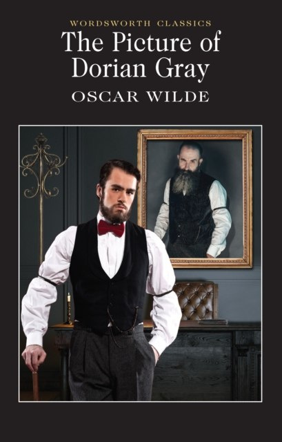 The Picture of Dorian Gray by Oscar Wilde The Picture of Dorian Gray by Oscar Wilde