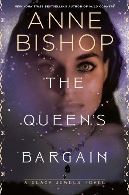 The Queen's Bargain by Anne Bishop The Queen's Bargain by Anne Bishop