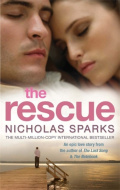The Rescue by Nicholas Sparks The Rescue by Nicholas Sparks