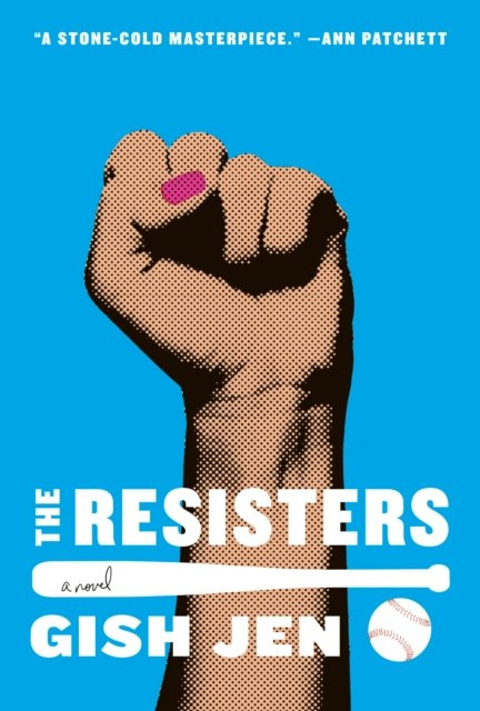 The Resisters : A novel by Gish Jen The Resisters : A novel by Gish Jen