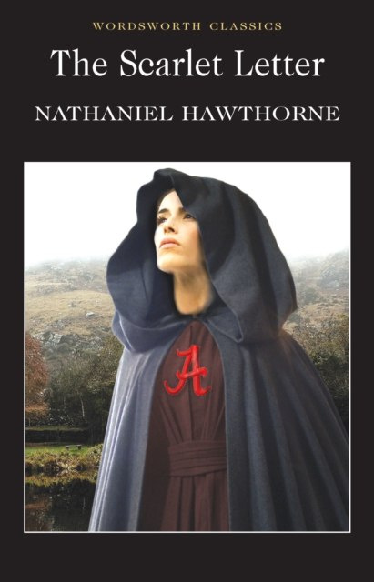 The Scarlet Letter by Nathaniel Hawthorne The Scarlet Letter by Nathaniel Hawthorne