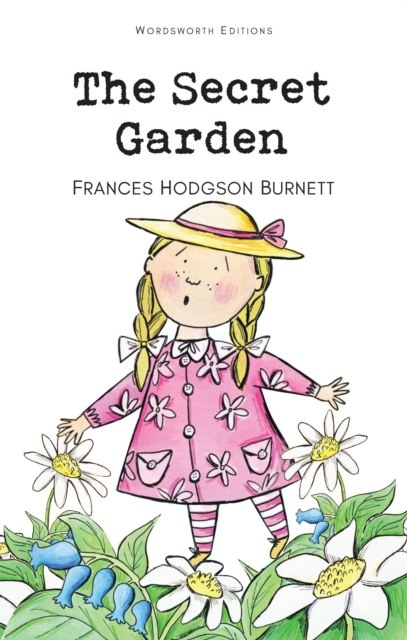 The Secret Garden by Frances Hodgson Burnett The Secret Garden by Frances Hodgson Burnett