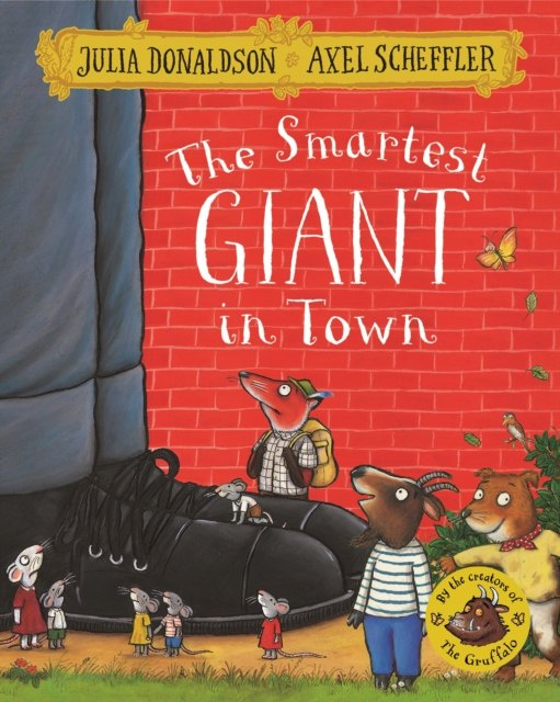 The Smartest Giant in Town by Julia Donaldson The Smartest Giant in Town by Julia Donaldson