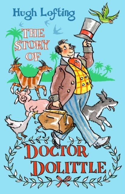 The Story of Doctor Dolittle by Hugh Lofting The Story of Doctor Dolittle by Hugh Lofting