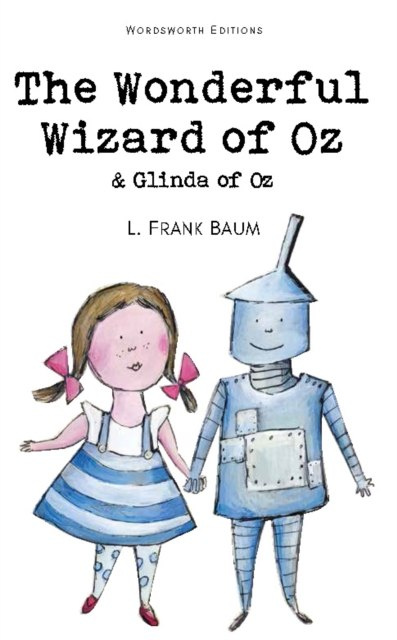 The Wonderful Wizard of Oz & Glinda of Oz by L.Frank Baum The Wonderful Wizard of Oz & Glinda of Oz by L.Frank Baum