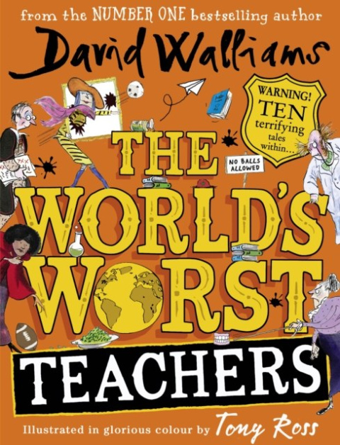 The World's Worst Teachers by David Walliams The World's Worst Teachers by David Walliams