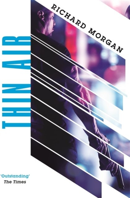 Thin Air : From the author of Netflix's Altered Carbon by Richard Morgan Thin Air : From the author of Netflix's Altered Carbon by Richard Morgan