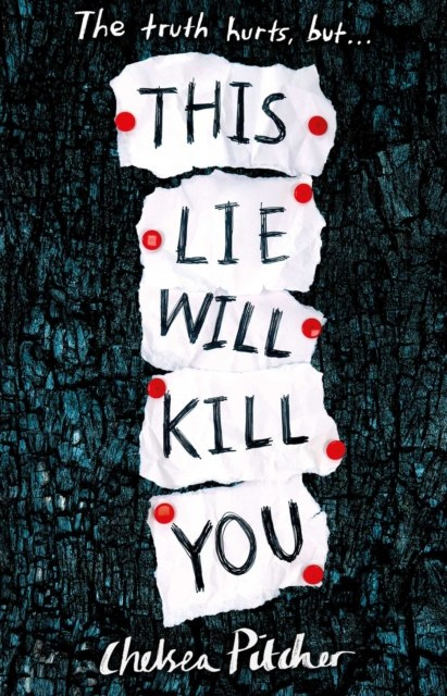 This Lie Will Kill You by Chelsea Pitcher This Lie Will Kill You by Chelsea Pitcher
