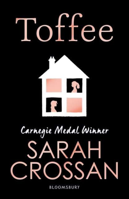 Toffee by Sarah Crossan Toffee by Sarah Crossan