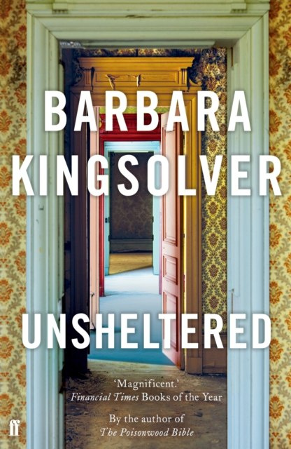 Unsheltered by Barbara Kingsolver Unsheltered by Barbara Kingsolver