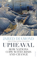 Upheaval : How Nations Cope with Crisis and Change by Jared Diamond Upheaval : How Nations Cope with Crisis and Change by Jared Diamond