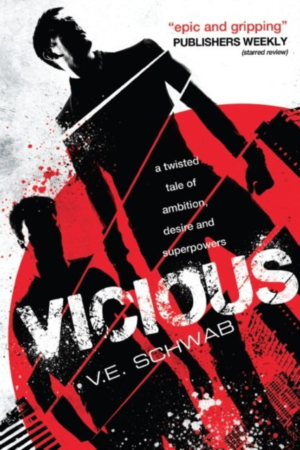 Vicious : 1 by V.E. Schwab Vicious : 1 by V.E. Schwab