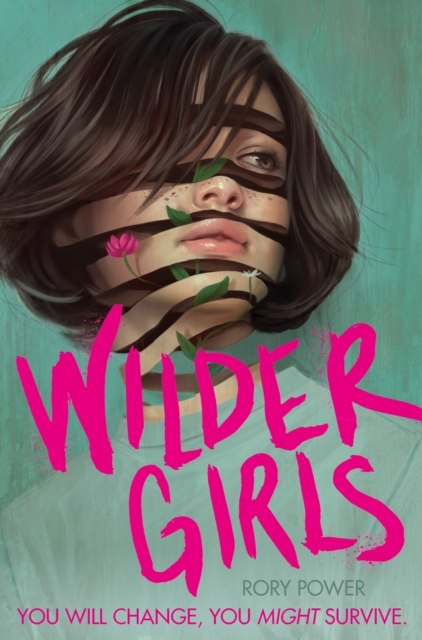 Wilder Girls by Rory Power Wilder Girls by Rory Power